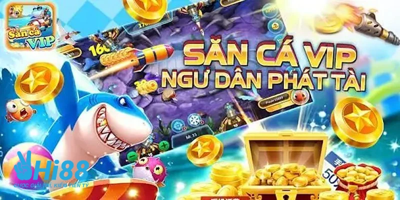 Bắn Cá VIP - Siêu Phẩm Giải Trí Đỉnh Cao Của Nhà Cái Hi88