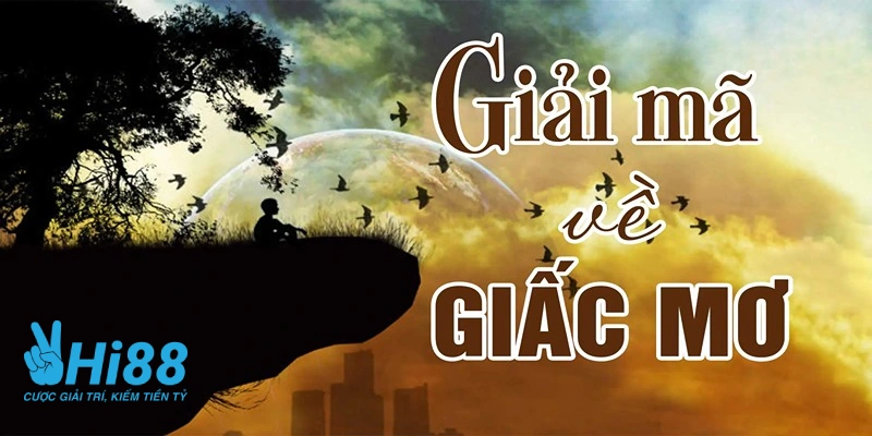 Giải Mã Giấc Mơ - Điềm Báo Tương Lai Và Những Con Số May Mắn