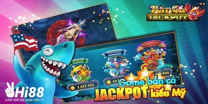 Bắn Cá Jackpot - Siêu Phẩm Giải Trí Đình Đám Số 1 Hiện Nay