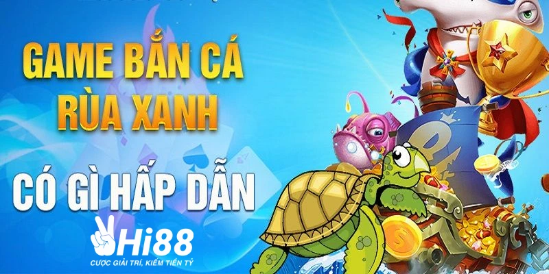 Bắn Cá Rùa Xanh - Khám Phá Đại Dương Bao La, Nhận Quà Thú Vị Lý do nên chọn bắn cá Rùa Xanh để giải trí và kiếm thưởng