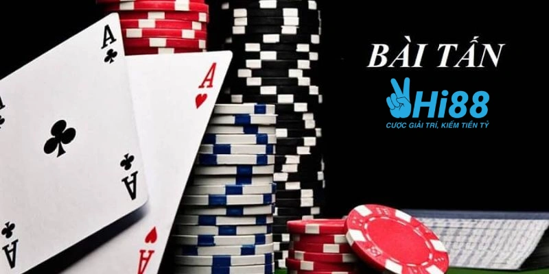 Cách Chơi Bài Tấn Chi Tiết Nhất Cho Người Mới Bắt Đầu
