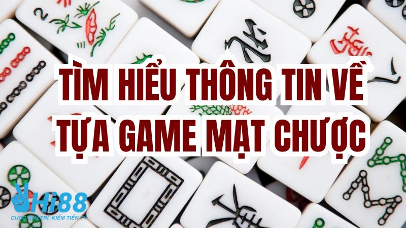 Cách Chơi Mạt Chược Đầy Đủ Và Dễ Hiểu Cho Người Mới