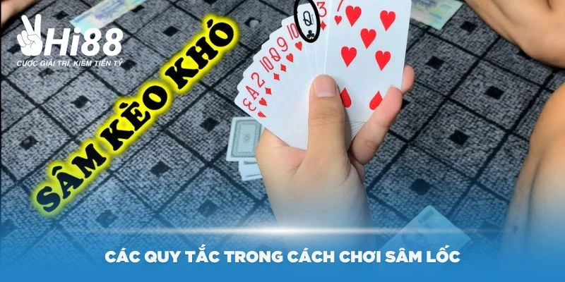 Cách Chơi Sâm Lốc Dễ Hiểu Và Nhiều Cơ Hội Chiến Thắng Tại Hi88