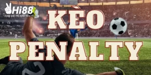 Kèo Penalty - Phân Loại Hình Thức Và Bí Kíp Vào Tiền Chuẩn